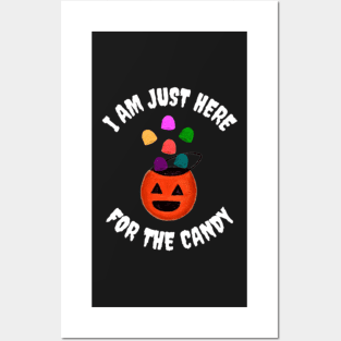 I Am Just Here For the Candy, Funny Halloween (Gumdrop Edition) Posters and Art